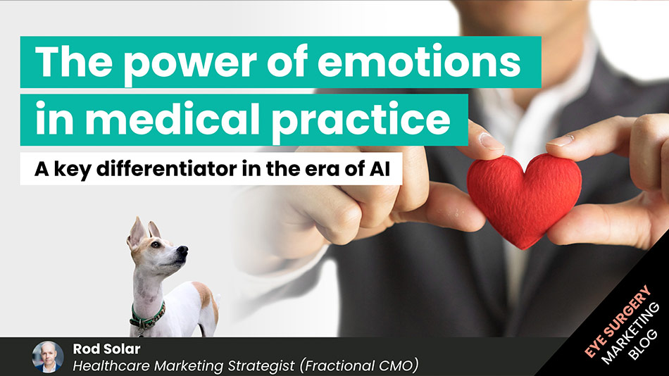 The-Power-of-Emotions-in-Medical-Practice–A-Key-Differentiator-in-the-Era-of-AI–LiveseySolar-laser-eye-surgery-marketing