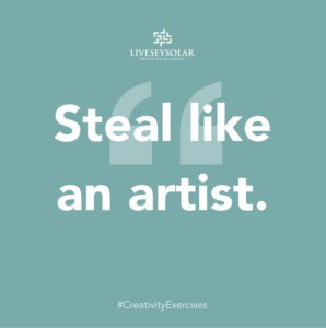Creativity-Exercise-Steal-like-an-artist-LiveseySolar-laser-eye-surgery-marketing