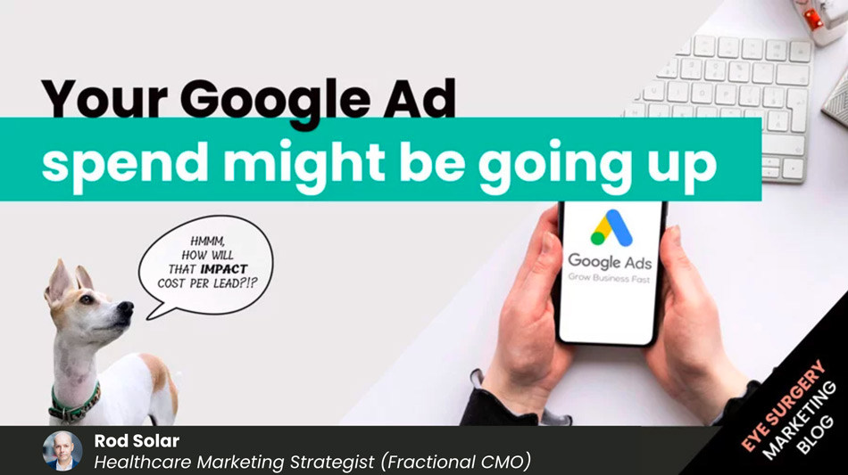 Your-Google-Ad-spend-might-be-about-to-go-up-v2-liveseySolar-laser-eye-surgery-marketing