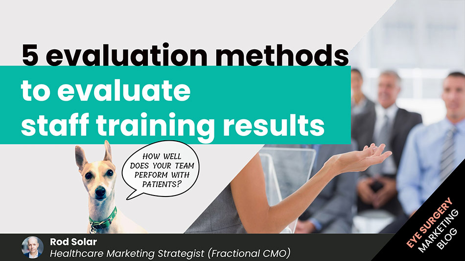 5-evaluation-methods-to-evaluate-staff-training-results-LiveseySolar-laser-eye-surgery-marketing