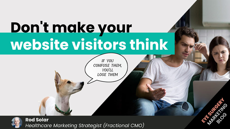 Don’t-make-your-website-visitors-think-LiveseySolar-laser-eye-surgery-marketing