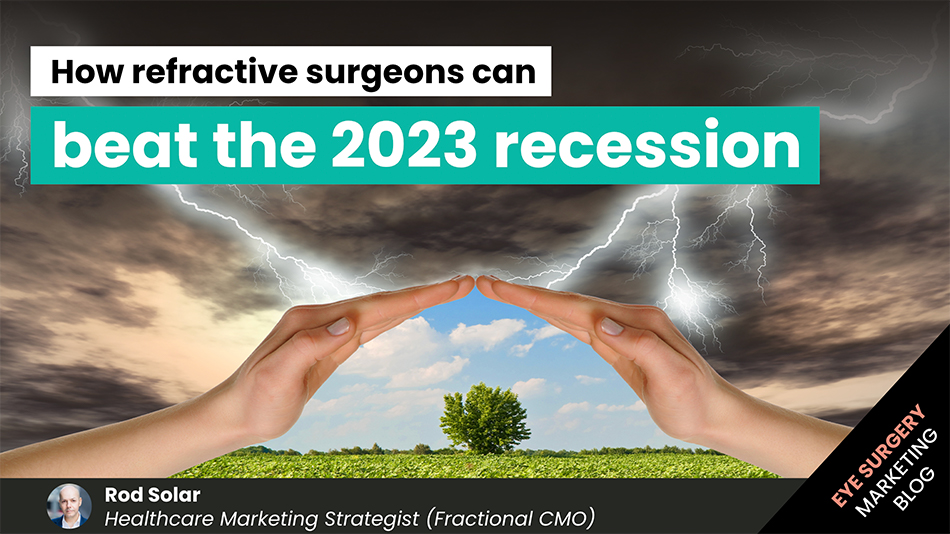 How-refractive-surgeons-can-beat-the-2023-recession-LiveseySolar-laser-eye-surgery-marketing