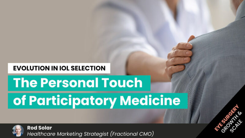 Empowering IOL Selection: The Impact of Participatory Medicine ...